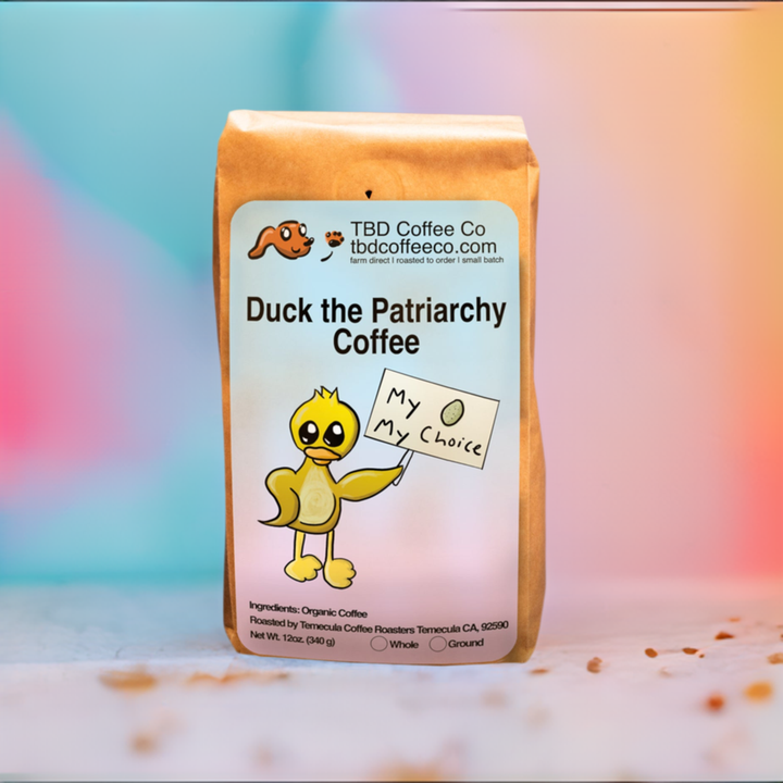 Duck the Patriarchy | Organic Coffee from Peru