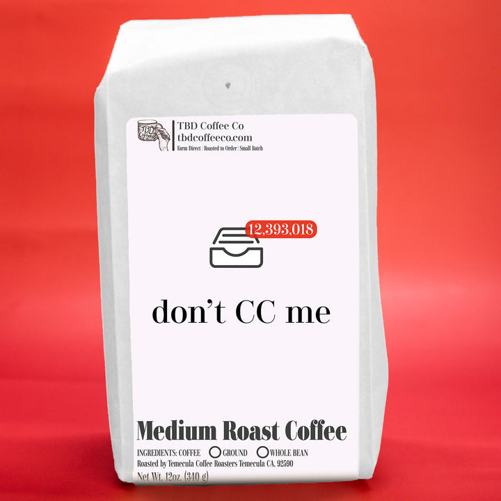Don't CC Me | Medium Roast Coffee