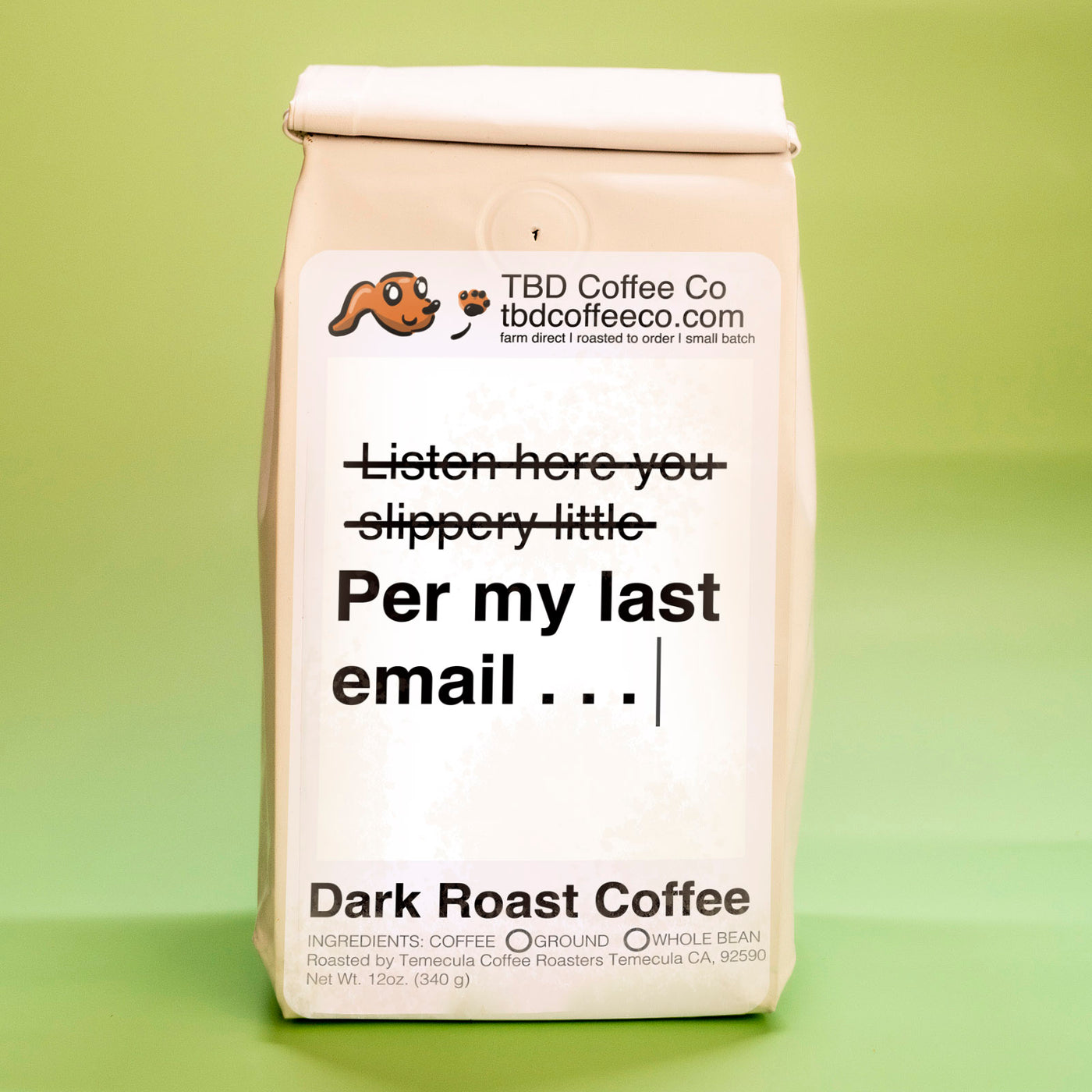 Per My Last Email | Dark French Roast Coffee